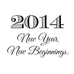 2014 - New Year, New Beginnings.