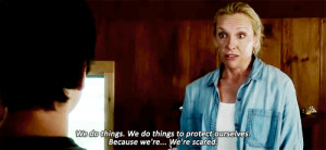 ... ourselves. Because we're …We're scared. The Way Way Back quotes