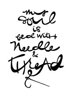 My Soul Is Fed With Needle And Thread
