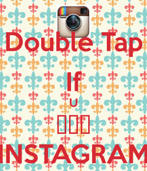 Double Tap If U ♥♥♥ INSTAGRAM