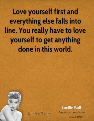 Quotes Love Yourself First ~ Lucille Ball Love Quotes | QuoteHD