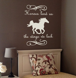 Wall Decal Quote - Horse decal with Quote - Horses lend us the wings ...