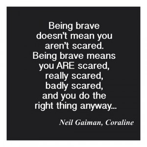 being brave