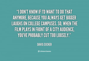 quote-David-Zucker-i-dont-know-if-id-want-to-38167.png