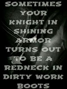 don t knights country boys shine armors country girls country quotes ...