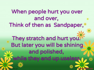 When people hurt you over and over, Think of...