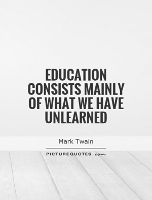 Education Quotes Learning Quotes Mark Twain Quotes