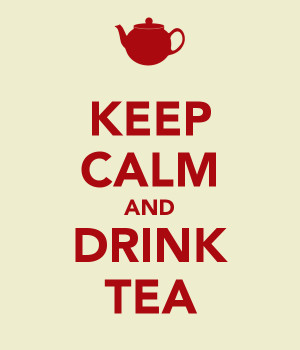 KEEP CALM AND DRINK TEA