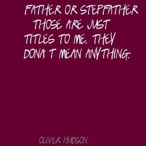 stepfather quotes | Stepfather Quotes