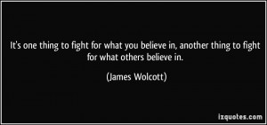 one thing to fight for what you believe in, another thing to fight ...