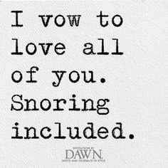 oh, the snoring... (Hopefully, my future husband doesn't snore. But if ...