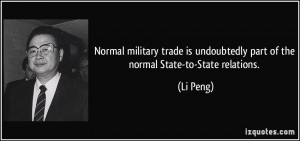 Normal military trade is undoubtedly part of the normal State-to-State ...