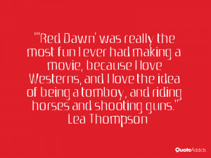 Red Dawn' was really the most fun I ever had making a movie, because ...