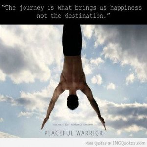... peaceful-warrior-movie-quote/peaceful-warrior-movie-quote-2/ #Yoga #