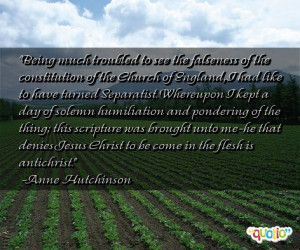 Being much troubled to see the falseness