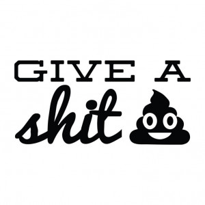 Give A Shit - Office Quote Wall Decals