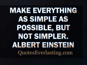 Albert Einstein Famous Quotes Sayings Simple Possible Funylool