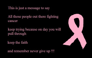 Keep Fighting Quotes Cancer