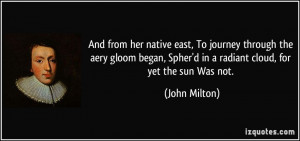 quote-and-from-her-native-east-to-journey-through-the-aery-gloom-began ...