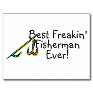 Best Freakin Fishman Ever (Hook) Post Cards