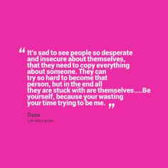Quotes About Insecure Women | Quotes About: copycats More