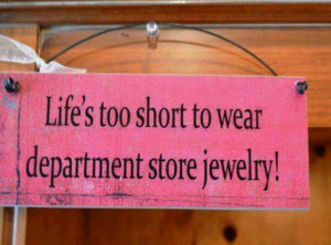 This sign sums it up! Premier Designs Jewelry beats any department ...