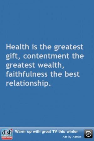 ... Greatest Wealth, Faithfulness The Best Relationship. ~ Buddhist Quotes