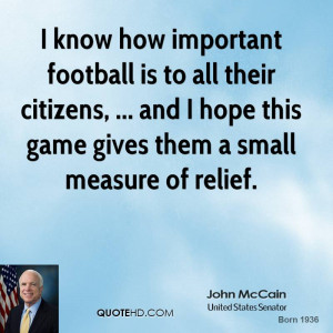 know how important football is to all their citizens, ... and I hope ...