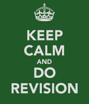 KEEP CALM AND DO REVISION