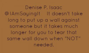 Denise P. Isaac ‏@IAmSayingItIt doesn't take long to put up...