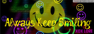 Always keep smiling Profile Facebook Covers