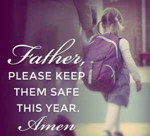 ... keep them safe quotes god kids prayer christian father school safe