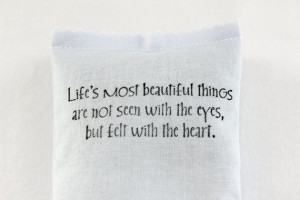 life's most beautiful things are not seen with the eyes but with the ...