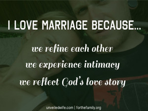 is true… I Love MARRIAGE! I love having a husband and I love being ...
