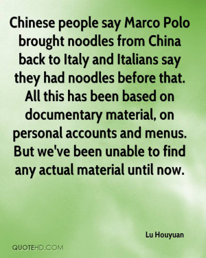 Chinese people say Marco Polo brought noodles from China back to Italy ...