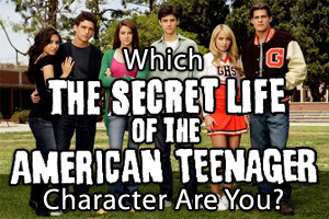 Which Secret Life of the American Teenager Are You?