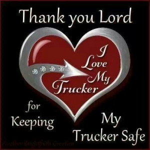 Truckers Wife Quotes | Pinned by Amy Jarnigan