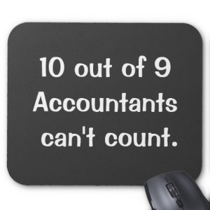 10 Out Of 9 Accountants Funny Famous Quote Mouse Pad