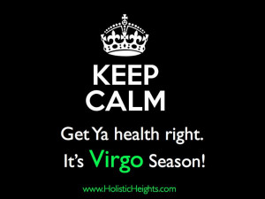 Keep Calm it's Virgo Season: Aug 23-Sept 22 #healthyisalifestyle # ...