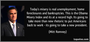 ... back to work - its going to take a new president. - Mitt Romney