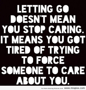 ... -go-doesnt-mean-stop-caring-life-quotes-sayings-pictures-600x600.jpg
