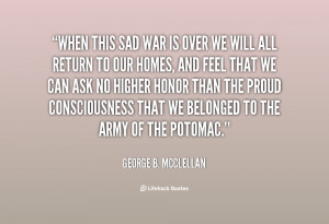 George B McClellan Quotes