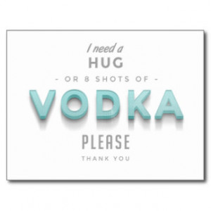 Funny Vodka Quotes Gifts - Shirts, Posters, Art, & more Gift Ideas