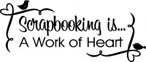 Scrapbooking Quotes Sayings Scrapbooking Wall Quotes