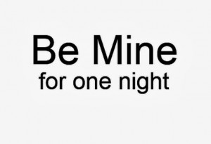 Be mine for one night