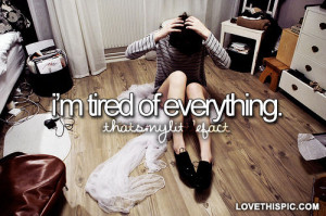 Tired Of Everything