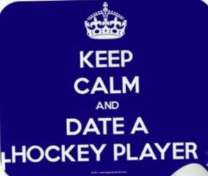 keep calm and date a hockey player