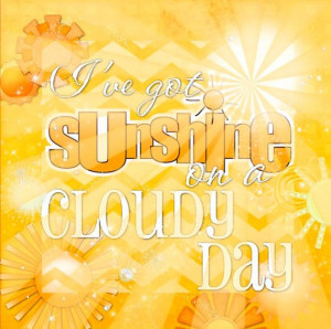 ve got Sunshine on a Cloudy Day 5x5 Greeting by catalyst54, $8.00