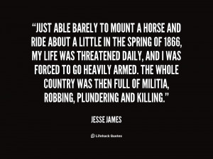 quote Jesse James just able barely to mount a horse 20252 png