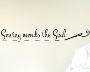 Vinyl Wall Decal Sewing Mends the S oul, Craft room decor vinyl ...